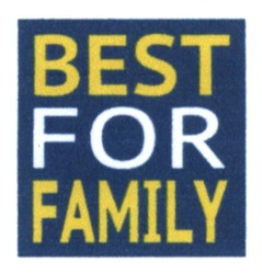 Свідоцтво торговельну марку № 221204 (заявка m201513005): best for family