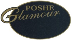 Свідоцтво торговельну марку № 230018 (заявка m201601980): poshe glamour