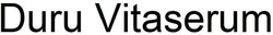 Заявка на торговельну марку № m202514486: duru vitaserum