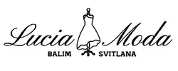Заявка на торговельну марку № m201926411: balim svitlana; lucia moda