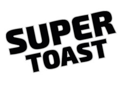 Заявка на торговельну марку № m202513776: super toast