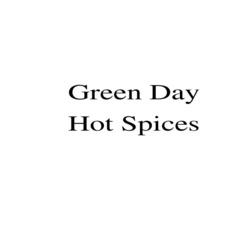 Заявка на торговельну марку № m202415775: green day hot spices