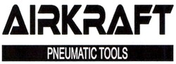 Заявка на торговельну марку № m201911987: airkraft pneumatic tools