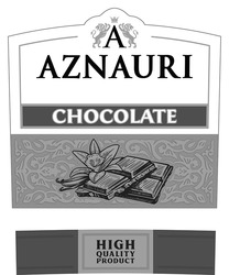 Заявка на торговельну марку № m202423646: а; high quality product; chocolate; aznauri