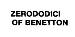 Заявка на торговельну марку № 98114322: zerododici of benetton