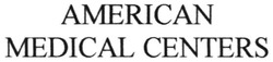 Свідоцтво торговельну марку № 264430 (заявка m201824760): american medical centers