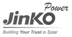 Свідоцтво торговельну марку № 218062 (заявка m201507290): power jinko; building your trust in solar
