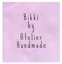 Свідоцтво торговельну марку № 324476 (заявка m202019181): bikki by atelier handmade