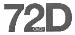 Свідоцтво торговельну марку № 166640 (заявка m201203140): 72d; ovsi; 72д
