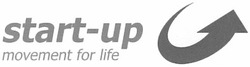 Заявка на торговельну марку № m201310172: start-up; movement for life