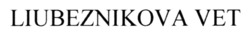 Заявка на торговельну марку № m202511951: liubeznikova vet