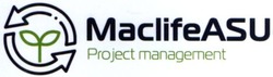 Заявка на торговельну марку № m202018200: maclifeasu; maclife asu; project management