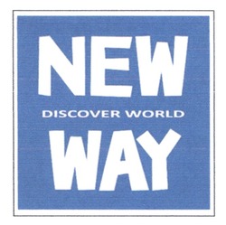 Заявка на торговельну марку № m202516723: new way discover world