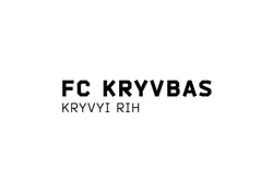 Заявка на торговельну марку № m202016286: fc kryvbas; kryvyi rih