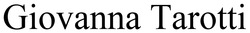 Заявка на торговельну марку № m202517239: giovanna tarotti