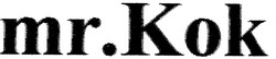 Свідоцтво торговельну марку № 45231 (заявка 20021211307): mr kok