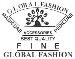 Свідоцтво торговельну марку № 139086 (заявка m201104203): fine global fashion; accessories best quality; pedicure; manicure