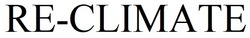 Заявка на торговельну марку № m202122737: re-climate; re climate