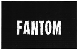 Заявка на торговельну марку № m201807332: fantom