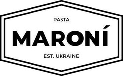 Заявка на торговельну марку № m202212436: est. ukraine; pasta; maroni
