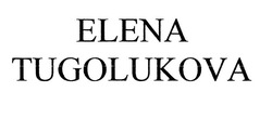 Заявка на торговельну марку № m202012241: elena tugolukova
