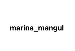 Свідоцтво торговельну марку № 321499 (заявка m202024588): marina_mangul