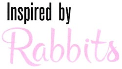 Заявка на торговельну марку № m201805329: inspired by rabbits