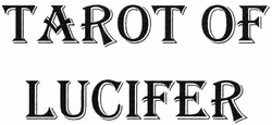 Свідоцтво торговельну марку № 174250 (заявка m201217397): tarot of lucifer