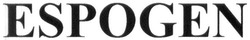 Заявка на торговельну марку № m201613146: espogen