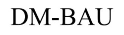 Заявка на торговельну марку № m202601120: dm bau; dmbau; dm-bau