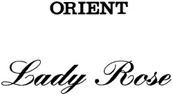 Свідоцтво торговельну марку № 71377 (заявка m200506541): orient; lady rose