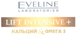 Заявка на торговельну марку № m200709911: eveline; laboratories; lift intensive +; кальций&омега3