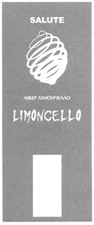 Свідоцтво торговельну марку № 112510 (заявка m200804416): лікер лімончелло; salute; limoncello