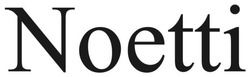 Заявка на торговельну марку № m202517946: noetti