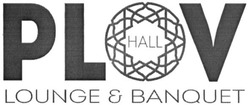 Свідоцтво торговельну марку № 215862 (заявка m201506841): plov hall; lounge&banquet