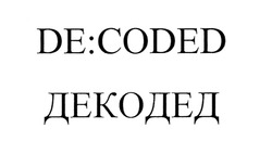 Заявка на торговельну марку № m201823673: декодед; de:coded; decoded; de coded; де:содед; де содед