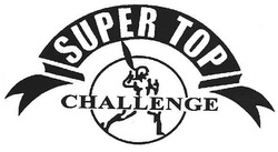 Свідоцтво торговельну марку № 119443 (заявка m200814358): тор; super top; challenge
