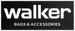Свідоцтво торговельну марку № 256454 (заявка m201625105): walker; bags&accessories