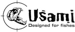 Заявка на торговельну марку № m201016622: usami designed for fishes
