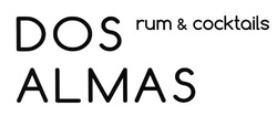 Заявка на торговельну марку № m202107276: dos almas rum cocktails; dos almas rum&cocktails