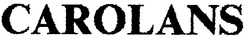 Свідоцтво торговельну марку № 18078 (заявка 97020441): CAROLANS