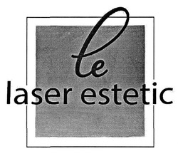 Заявка на торговельну марку № m201928041: le; laser estetic