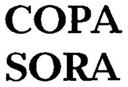 Заявка на торговельну марку № 99082744: сора copa sora