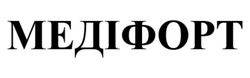 Заявка на торговельну марку № m202605253: медіфорт