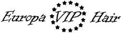 Заявка на торговельну марку № m200500988: europa vip hair