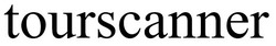 Свідоцтво торговельну марку № 314817 (заявка m201909076): tourscanner