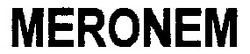 Свідоцтво торговельну марку № 19066 (заявка 97093001): meronem