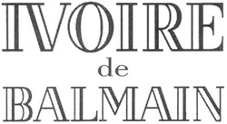 Свідоцтво торговельну марку № 51217 (заявка 2003044417): ivoire de balmain