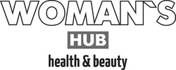 Заявка на торговельну марку № m202215019: health&beauty; womans; woman's hub