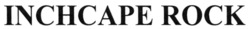 Заявка на торговельну марку № m202215248: inchcape rock